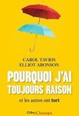 Pourquoi j'ai toujours raison