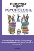 L'incroyable histoire de la psychologie
