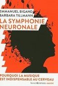 La symphonie neuronale