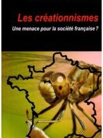 Les créationnismes, une menace pour la société française ?