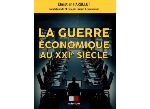 La guerre économique au XXI<sup>e</sup> siècle